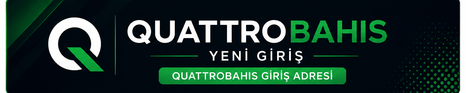 Quattrobahis Yeni Giriş