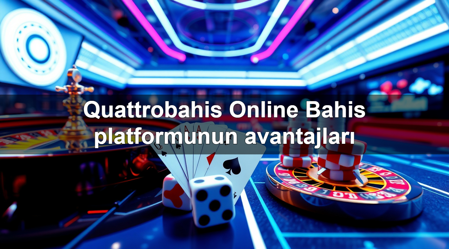 quattrobahis online bahis platformunun avantajlar 1779245139960